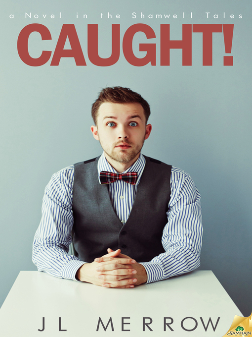 Title details for Caught! by JL Merrow - Available
